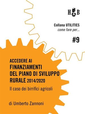 cover image of Come fare per accedere ai finanziamenti del Piano di Sviluppo Rurale 2014/2020